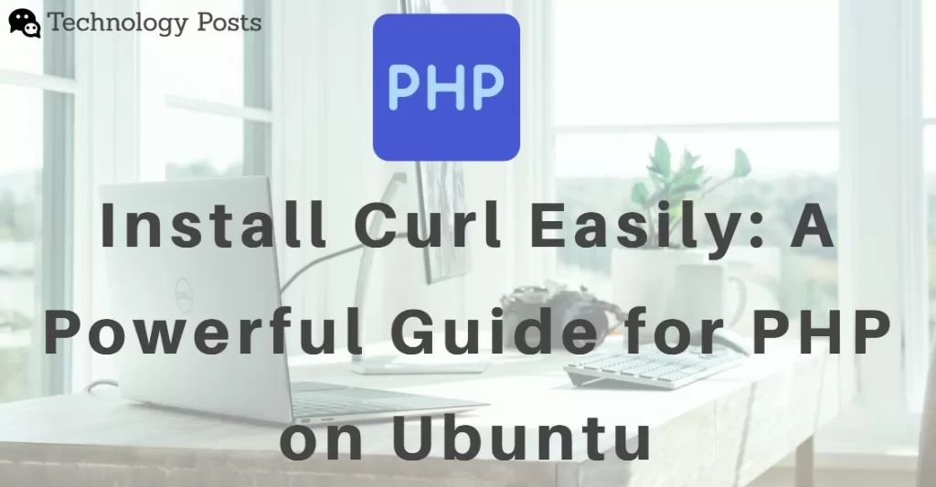 Install Curl Easily: A Powerful Guide for PHP on Ubuntu