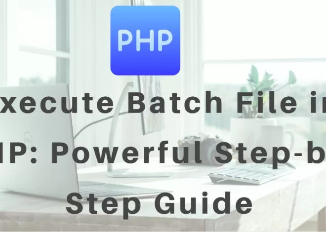 Execute Batch File in PHP: Powerful Step-by-Step Guide