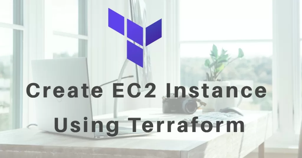 Create EC2 Instance Using Terraform